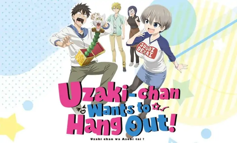 Uzaki Chan Wants To Hang Out